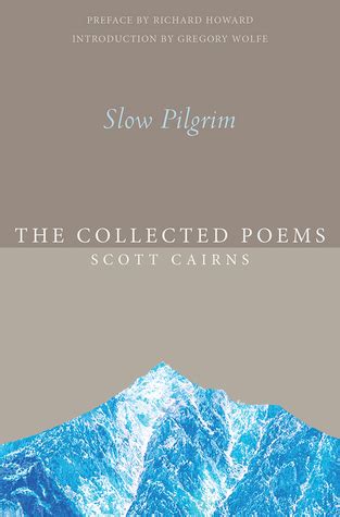 slow pilgrim the collected poems paraclete poetry Reader